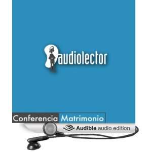  El Matrimonio Conferencia (Audible Audio Edition 