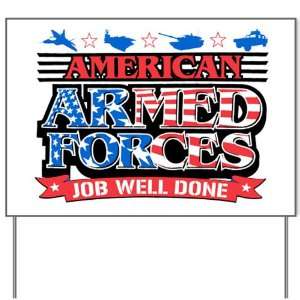 Yard Sign American Armed Forces Army Navy Air Force Military Job Well 