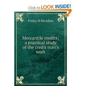   Practical Study of the Credit Mans Work Finley H. Mcadow Books