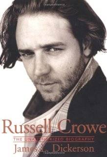     Russell Crowe The Unauthorized Biography