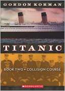   Collision Course (Titanic Series #2) by Gordon Korman 