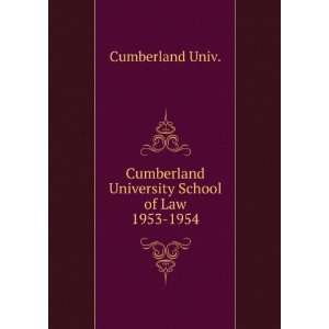  Cumberland University School of Law. 1953 1954: Cumberland 