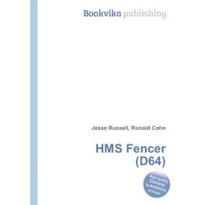  HMS Fencer (D64) Ronald Cohn Jesse Russell Books