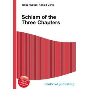  Schism of the Three Chapters Ronald Cohn Jesse Russell 