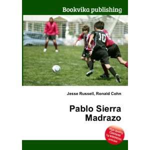  Pablo Sierra Madrazo Ronald Cohn Jesse Russell Books