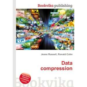  Data compression: Ronald Cohn Jesse Russell: Books