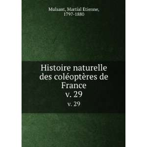   ¨res de France. v. 29 Martial Ã?tienne, 1797 1880 Mulsant Books