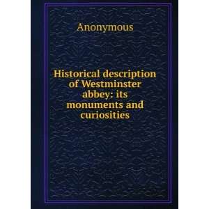   of Westminster abbey its monuments and curiosities Anonymous Books