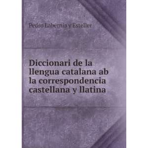  Diccionari de la llengua catalana ab la correspondencia 