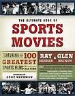 The Ultimate Book of Sports Movies Featuring the 10, Ray Didinger 