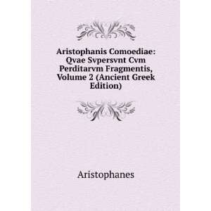   Fragmentis, Volume 2 (Ancient Greek Edition) Aristophanes Books