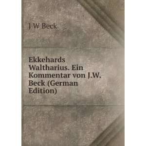   . Ein Kommentar von J.W. Beck (German Edition): J W Beck: Books