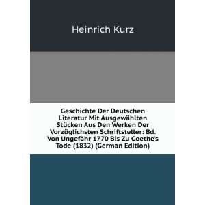   Bis Zu Goethes Tode (1832) (German Edition) Heinrich Kurz Books