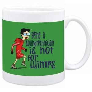  Being a Sound Technician is not for wimps Occupations Mug 