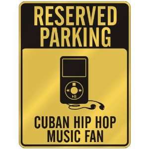    CUBAN HIP HOP MUSIC FAN  PARKING SIGN MUSIC