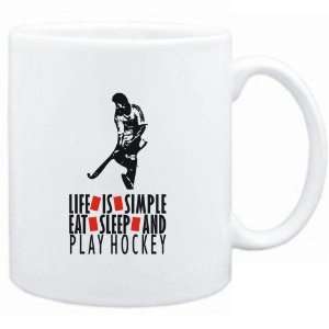  Mug White  LIFE IS SIMPLE. EAT , SLEEP & play Hockey 