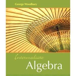  Intermediate Algebra [Hardcover] George Woodbury Books