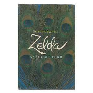  Zelda; a Biography Nancy Milford Books