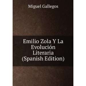  Emilio Zola Y La EvoluciÃ³n Literaria (Spanish Edition 