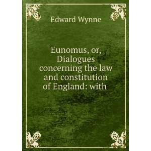   of England. with an Essay On Dialogue Edward Wynne Books