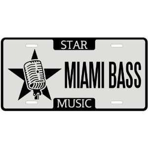 New  I Am A Miami Bass Star   License Plate Music 