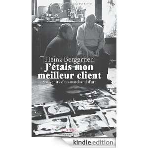 étais mon meilleur client Heinz Berggruen  Kindle 