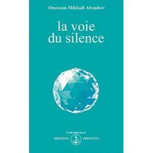  La voie du silence Aivanhov Mikhael Omraam Books