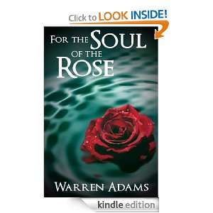 For the Soul of the Rose: Warren Adams:  Kindle Store