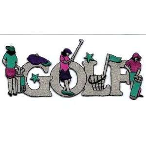  Golf Ladies Golf   Iron On Embroidered Applique Patch 