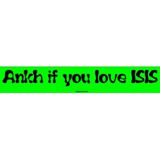  Ankh if you love ISIS MINIATURE Sticker: Automotive
