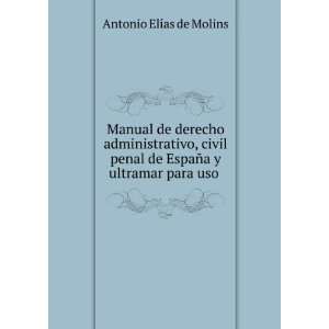  Manual de derecho administrativo, civil penal de EspaÃ±a 