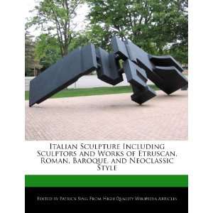  Italian Sculpture Including Sculptors and Works of 
