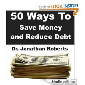   Save Money and Reduce Debt Jonathan Roberts  Kindle Store