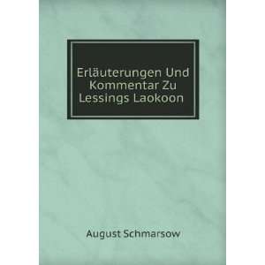  ErlÃ¤uterungen Und Kommentar Zu Lessings Laokoon (German 