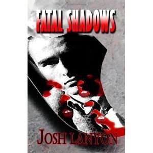  Fatal Shadows [Paperback] Josh Lanyon Books