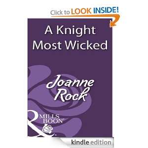 Knight Most Wicked Joanne Rock  Kindle Store