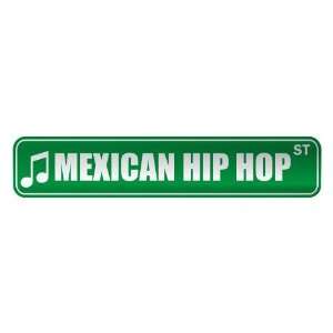   MEXICAN HIP HOP ST  STREET SIGN MUSIC