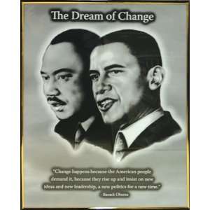  Framed Barack Obama Art   The Dream Of Change w/ MLK 