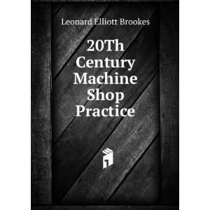  20Th Century Machine Shop Practice Arithmetic, Practical 