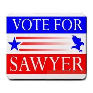  VOTE FOR SAWYER Mousepad
