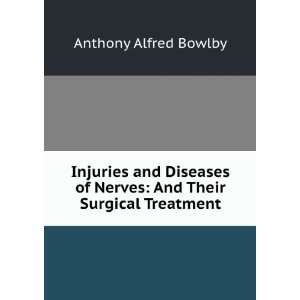  Injuries and Diseases of Nerves And Their Surgical Treatment 