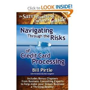   the Risks of Credit Card Processing [Paperback] Bill Pirtle Books