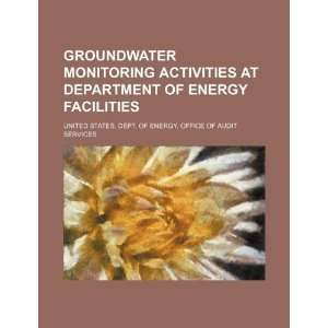  Groundwater monitoring activities at Department of Energy 