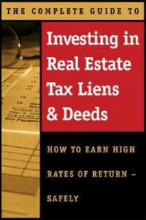 The Complete Guide to Investing in Real Estate Tax Lien 9780910627733 