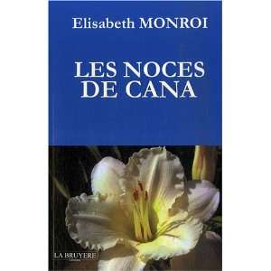  les noces de Cana (9782750003326) Elisabeth Monroi Books