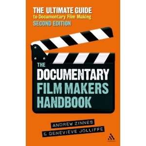  Documentary Film Makers Handbook: The Ultimate Guide to Documentary 