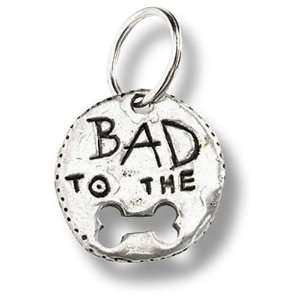 BAD TO THE BONE Dog Collar Tag, #P229 