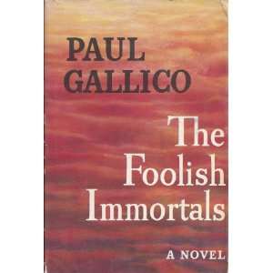  The Foolish Immortals Paul Gallico Books