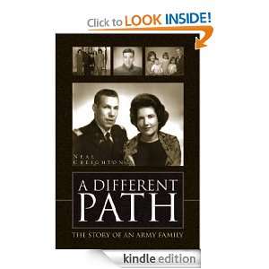 Different Path The Story of an Army Family Neal Creighton  