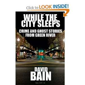  While the City Sleeps Crime and Ghost Stories from Green 